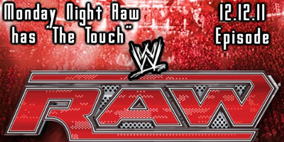 Monday Night Raw Dec 12, 2011 Edition