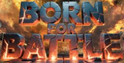 Born For Battle